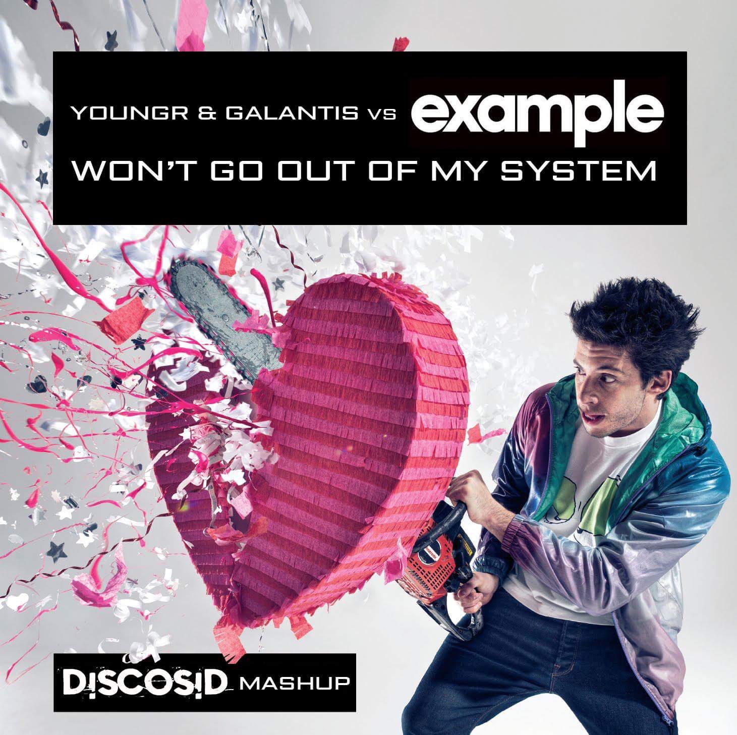 Youngr & Galantis Vs Example - Won't Go Out Of My System (Discosid Mashup)